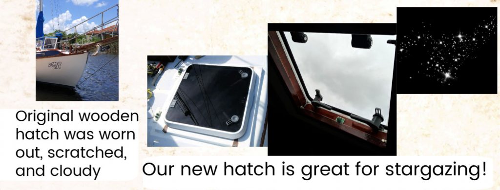 old and new forward hatch, new hatch much better for stargazing