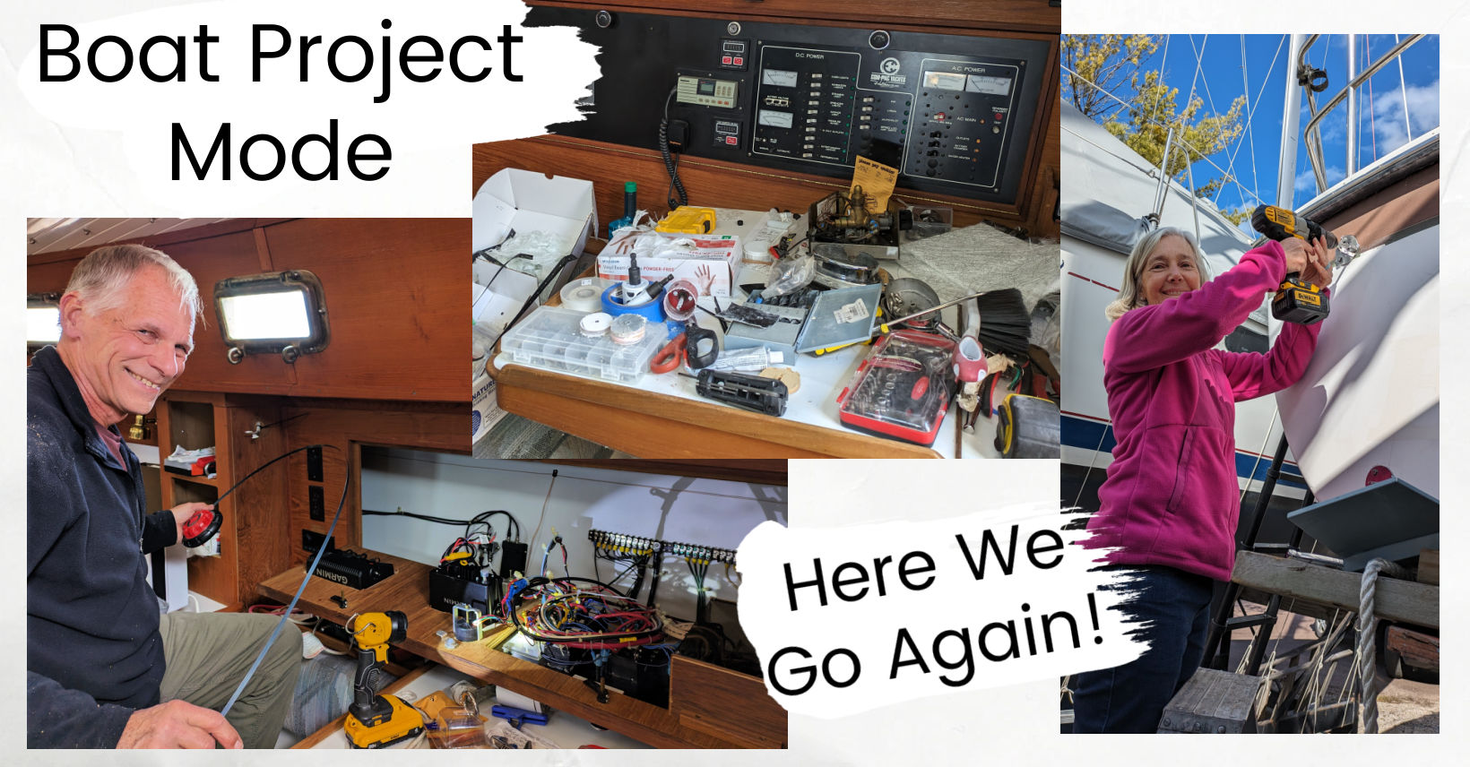 collage of boat projects, man working on electrical panel, woman holding electric screwdriver at stern of boat, tools on nav station desk